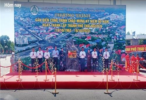 Gắn biển nhiều công trình kỷ niệm 60 năm thành phố Thái Nguyên
