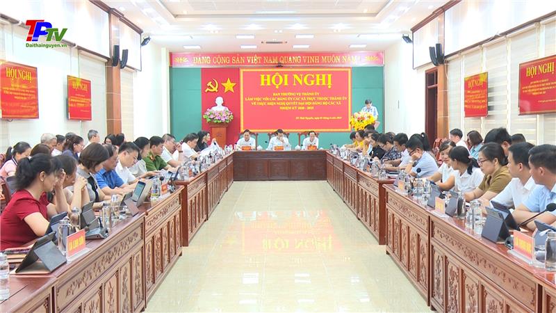 Ban Thường vụ Thành ủy Thái Nguyên làm việc với Đảng ủy 11 xã trực thuộc Thành ủy.