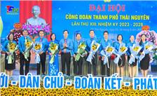 Đại hội công đoàn thành phố Thái Nguyên lần thứ XIII, nhiệm kỳ 2023-2028