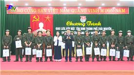 Giao lưu gặp mặt tân binh thành phố Thái Nguyên trước khi lên đường nhập ngũ năm 2023.