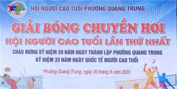 Hội người cao tuổi phường Quang Trung: Tổ chức giải bóng chuyền hơi lần thứ nhất.