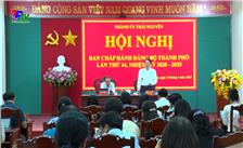 Hội nghị BCH Đảng bộ thành phố Thái Nguyên lần thứ 44, nhiệm kỳ 2020-2025.