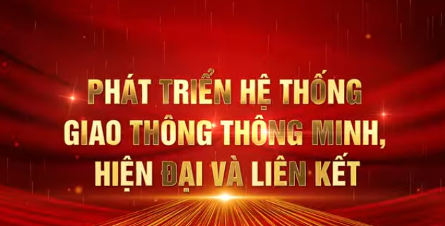 PHÁT TRIỂN HỆ THỐNG GIAO THÔNG THÔNG MINH HIỆN ĐẠI VÀ LIÊN KẾT
