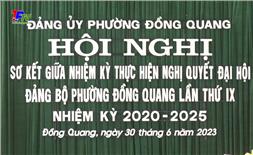 Đảng bộ phường Đồng Quang: Sơ kết giữa nhiệm kỳ thực hiện Nghị quyết Đại hội Đảng bộ phường lần thứ IX(nhiệm kỳ 2020-2025)